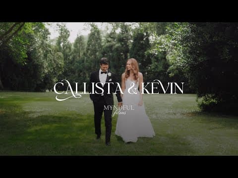 Film thumbnail for Callista & Kevin | Luxury Wedding Film 4K |